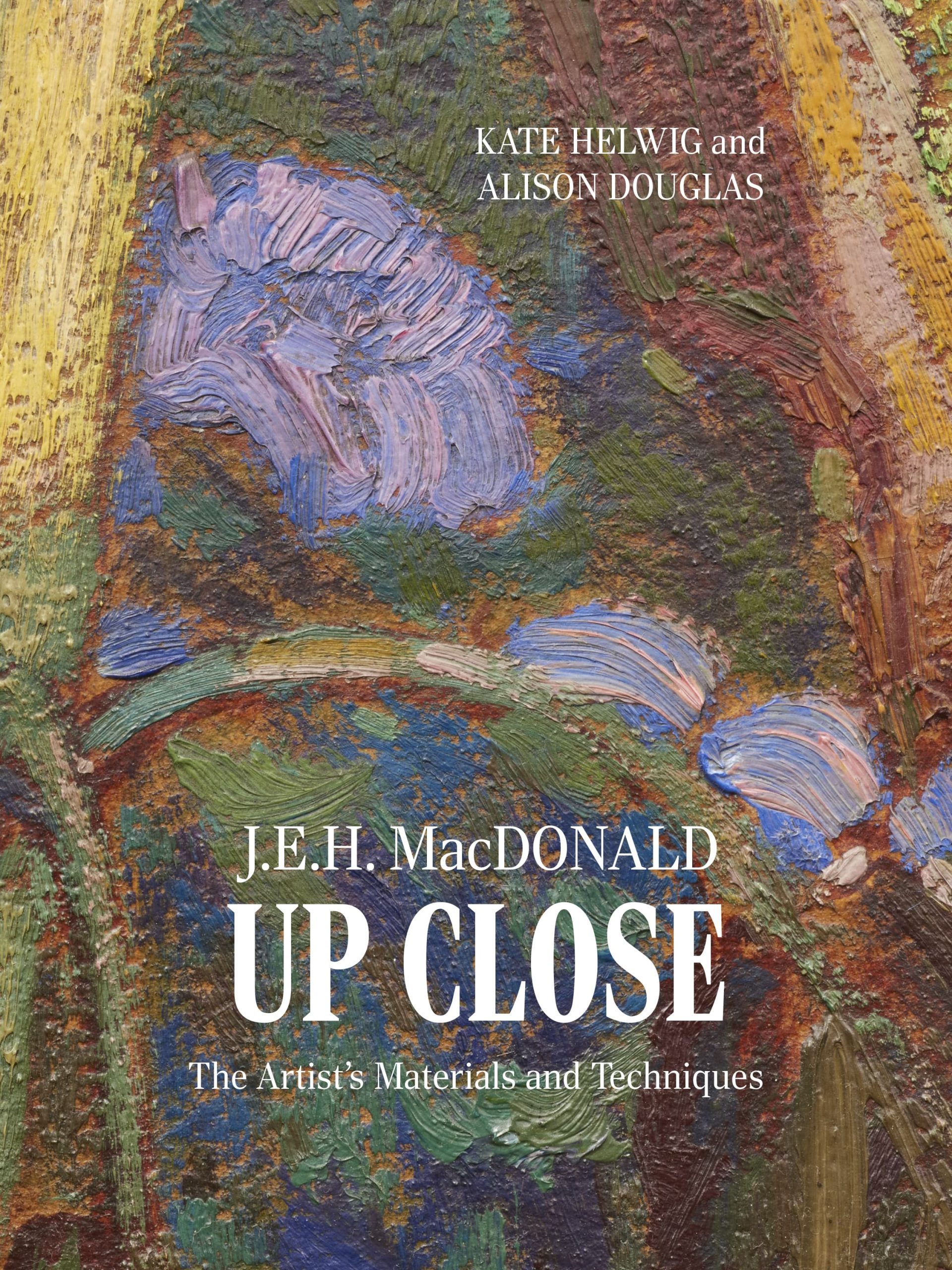 Book cover titled Up Close: The Artist's Materials and Techniques by J.E.H. MacDonald